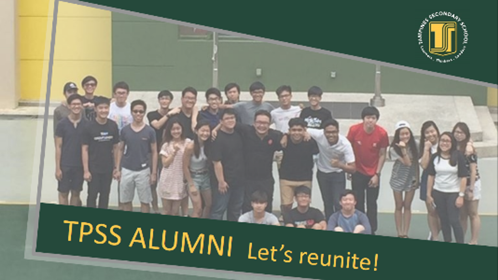 A large group of young people posing outdoors with text reading TPSS Alumni Let's Reunite and a school crest.